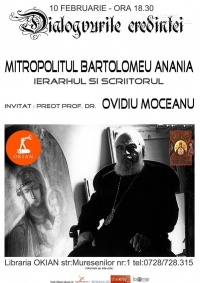 "Dialogurile credintei" cu tema "Mitropolitul Bartolomeu Anania - ierarhul si scriitorul"