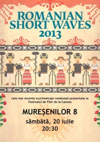 Scurtmetraje romanesti de la Festivalul de Film de la Cannes: Romanian Short Waves 2013