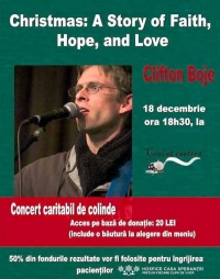 Concert caritabil de colinde - Christmas: A Story of Faith, Hope and Love with Clifton Boje
