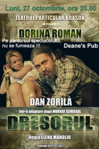 Spectacol "Dresorul" cu Dorina Roman și Dan Zorila