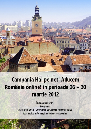 Campania Hai pe net! Aducem România online! in perioada 26 – 30 martie 2012
