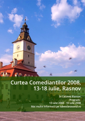 Curtea Comediantilor 2008, 13-18 iulie, Rasnov