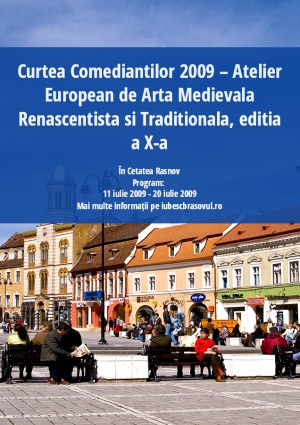 Curtea Comediantilor 2009 – Atelier European de Arta Medievala Renascentista si Traditionala, editia a X-a