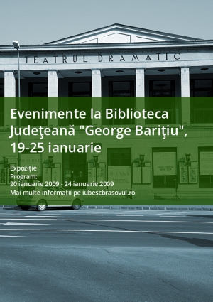 Evenimente la Biblioteca Judeţeană "George Bariţiu", 19-25 ianuarie