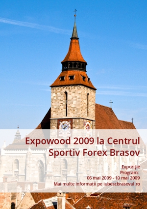Expowood 2009 la Centrul Sportiv Forex Brasov