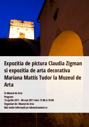 Expozitia de pictura Claudia Zigman si expozitia de arta decorativa Mariana Mattis Tudor la Muzeul de Arta