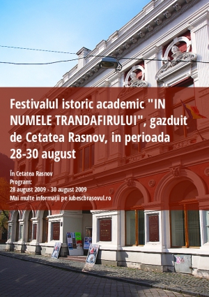 Festivalul istoric academic "IN NUMELE TRANDAFIRULUI", gazduit de Cetatea Rasnov, in perioada 28-30 august