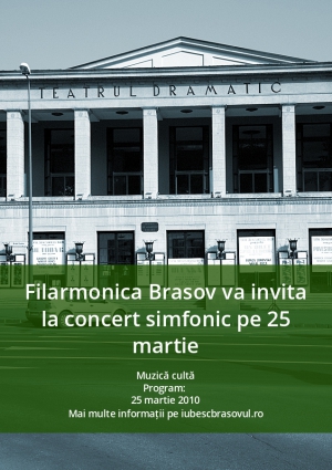 Filarmonica Brasov va invita la concert simfonic pe 25 martie