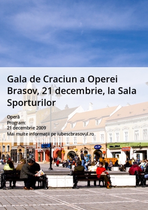 Gala de Craciun a Operei Brasov, 21 decembrie, la Sala Sporturilor