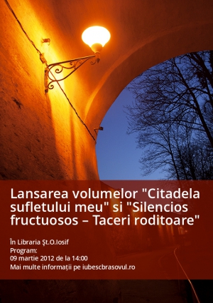 Lansarea volumelor "Citadela sufletului meu" si "Silencios fructuosos – Taceri roditoare"