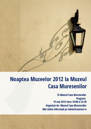 Noaptea Muzeelor 2012 la Muzeul Casa Muresenilor