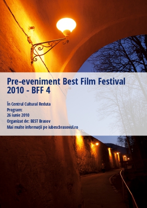 Pre-eveniment Best Film Festival 2010 - BFF 4