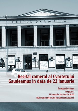 Recital cameral al Cvartetului Gaudeamus in data de 22 ianuarie