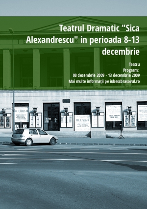 Teatrul Dramatic "Sica Alexandrescu" in perioada 8-13 decembrie