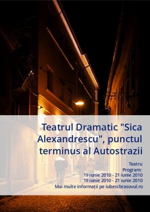 Teatrul Dramatic "Sica Alexandrescu", punctul terminus al Autostrazii