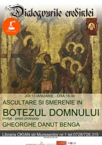 "Dialogurile credintei" cu tema "ascultare si smerenie in botezul Domnului"