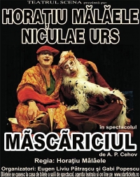 Spectacolul "Măscăriciul" cu Horațiu Mălăele