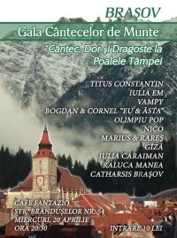 Gala cantecelor de munte "Cantec, Dor si Dragoste la Poalele Tampei" in Club Cafe Fantazio