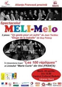 Spectacolul "Meli-Melo" in interpretarea trupei de teatru "Les 100 repliques" la Centrul Cultural Reduta