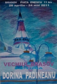 Expozitia de pictura "Vechiul Brasov" semnata de Dorina Padineanu