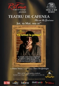 Piesa de teatru "Va urcati la prima?" in Ritmo Cafe