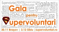 Gala pentru Supervoluntari 2011 da drumul la inscrieri !