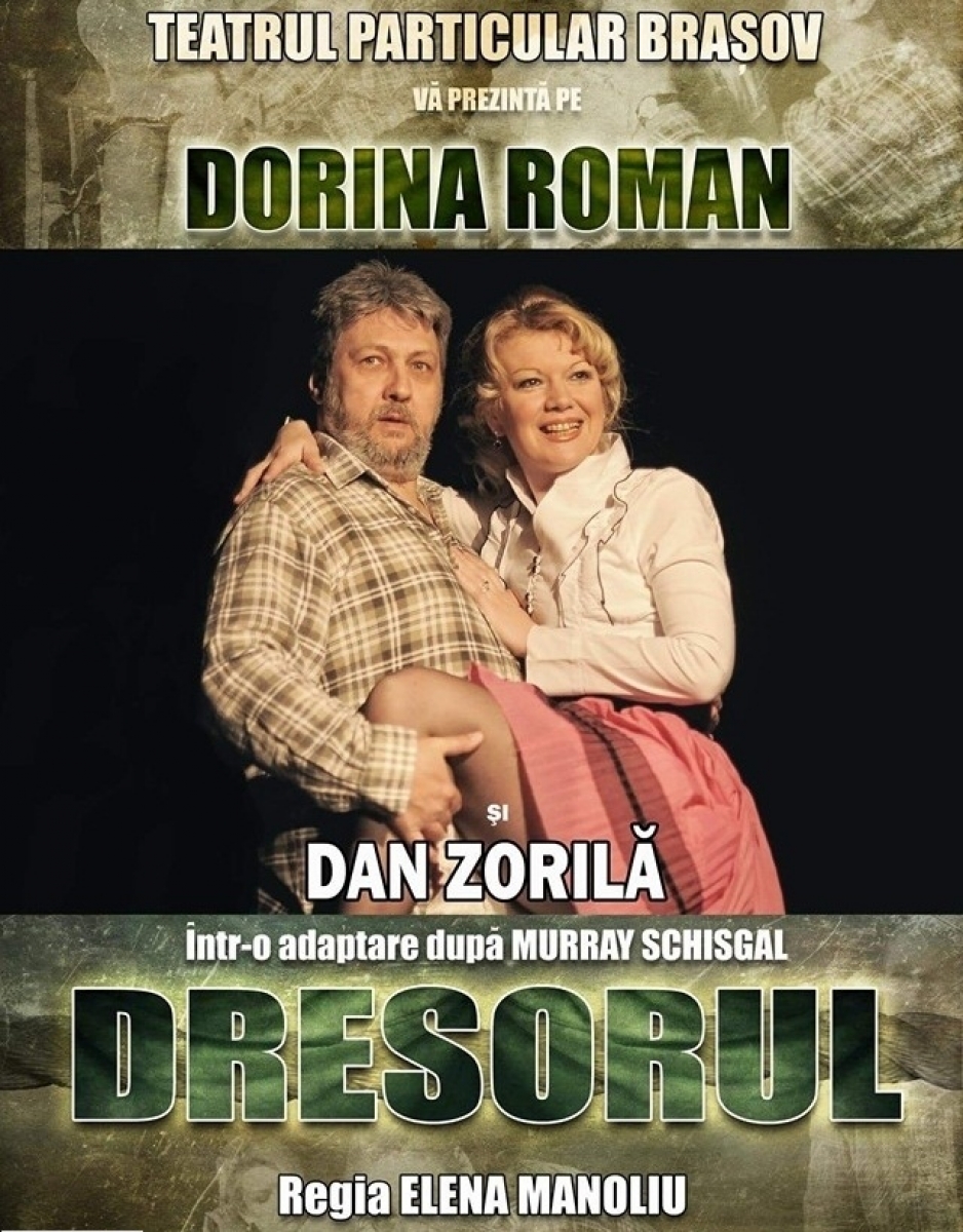 "Dresorul" un spectacol cu Dorina Roman si Dan Zorila