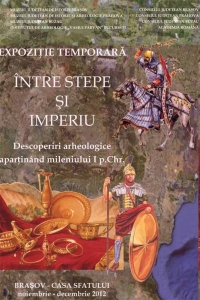Expoziție Între stepe și imperiu. Descoperirir arheologice din mileniul I p.Chr.