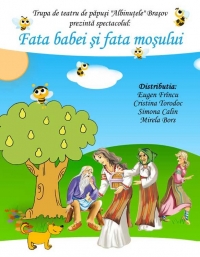 "Fata Babei si Fata Mosneagului" teatru de papusi pentru cei mici