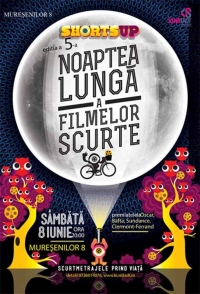 A 5-a editie ”Noaptea Lunga a Filmelor Scurte” 