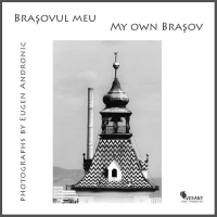 Apariţie editorială: albumul de fotografie "Braşovul meu"