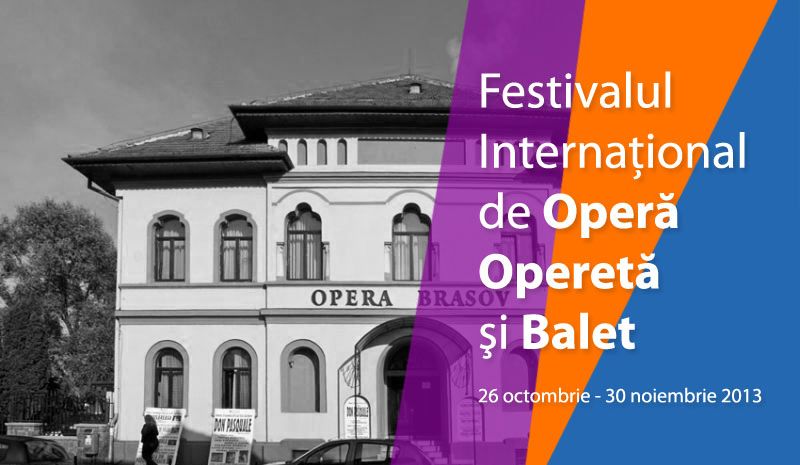 Festivalul Internaţional de Operă, Operetă şi Balet 2013 - ediţia a XI-a