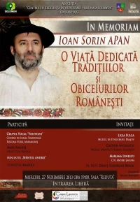 Spectacolul „În Memoriam - Ioan Sorin Apan - O viaţă dedicată tradiţiilor şi obiceiurilor româneşti”