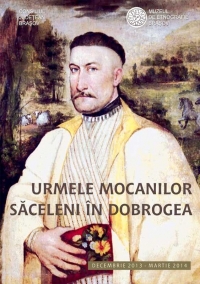 Expoziţia "Urmele mocanilor săceleni în Dobrogea" la Muzeul de Etnografie