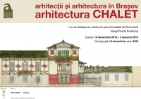 Expoziția „Arhitecții și Arhitectura în Brașov. Arhitectura Chaletˮ