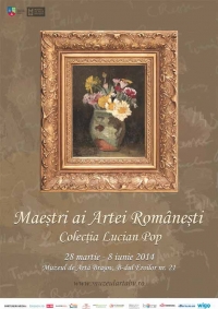 Expoziţia "Maeştri ai picturii româneşti. Colecţia Lucian Pop"