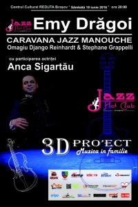 “Caravana Jazz Manouche - Omagiu Django Reinhardt & Stephane Grappelli’’