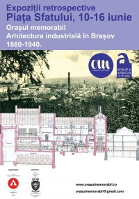 Retrospectivă expoziții Orașul Memorabil și Arhitectura industrială în Brașov: 1880-1940