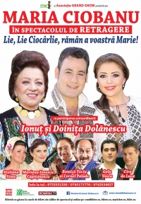 Maria Ciobanu - spectacol de retragere "Lie, Lie Ciocârlie, Rămân a vostră Marie!"