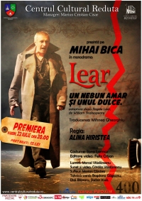 Premieră -Spectacol de teatru ”LEAR-Un nebun amar și unul dulce”