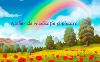 Atelier de meditaţie şi pictură