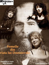 Femeile din viata lui Dostoievski cu Dorina Roman