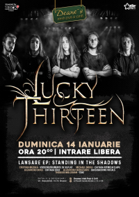 Concert Lucky Thirteen - Lansare EP: Standing In The Shadows