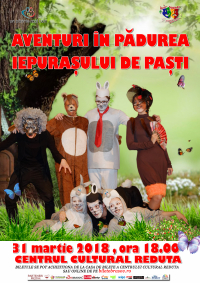 Spectacol de teatru ”Aventuri in padurea Iepurasului de Pasti”