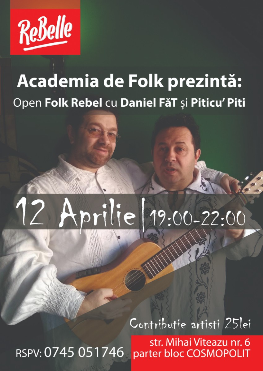 Academia de Folk prezintă: Open Folk Rebel cu Daniel FăT și Piticu Piti