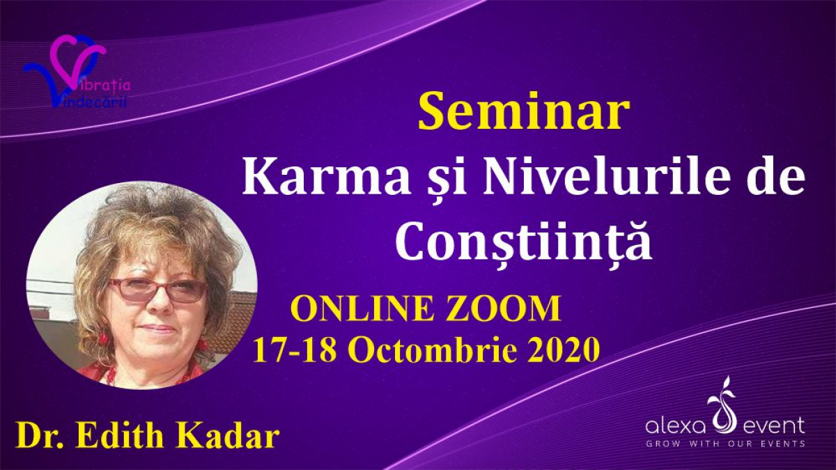 Seminar Online. Karma și nivelurile de conștiință cu dr. Edith Kadar