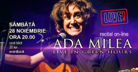 ADA MILEA live în Green Hours