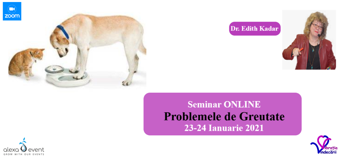 Seminar Online - Problemele de greutate cu dr. Edith Kadar