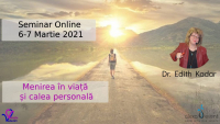 Seminar cu dr. Edith Kadar. Menirea în viață și calea personală