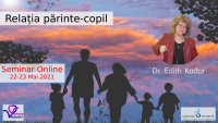 Relația părinte-copil cu dr Edith Kadar. Seminar Online